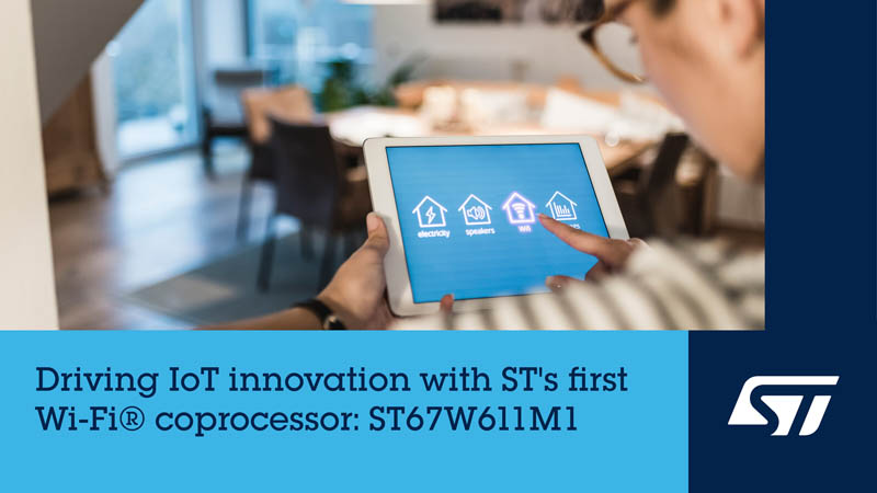 ST&高通ST67W611M1模塊量產：Siana案例驗證交鑰匙方案提速無線開發(fā)
